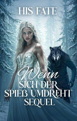 Wenn sich der Spieß umdreht: Sequel - His Fate