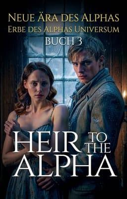 Cover image for Erbe des Alphas Universum: Neue Ära des Alphas