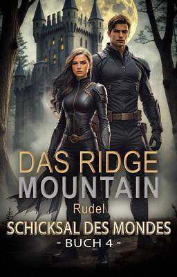 Das Ridge-Mountain-Rudel 4: Schicksal des Mondes