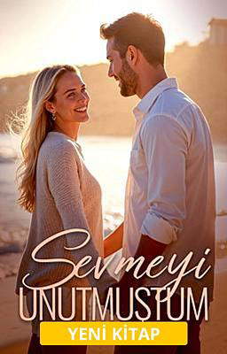 Sevmeyi Unutmuştum