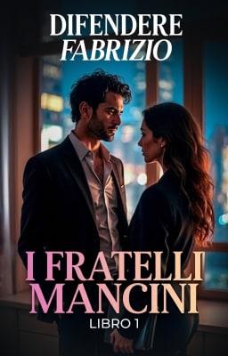 Cover image for I fratelli Mancini Libro 1: Difendere Fabrizio