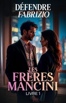 Les Frères Mancini Livre 1 : Défendre Fabrizio
