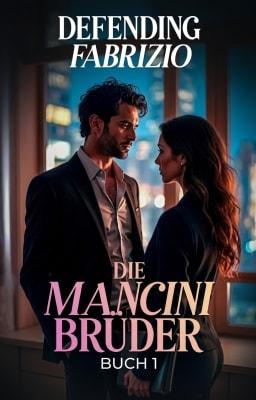 Die Mancini Brüder Buch 1: Defending Fabrizio