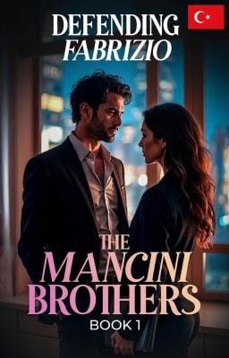 Mancini Kardeşler 1. Kitap: Fabrizio'yu Savunmak
