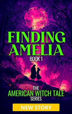 Cover image for Finding Amelia: The American Witch Tale Series