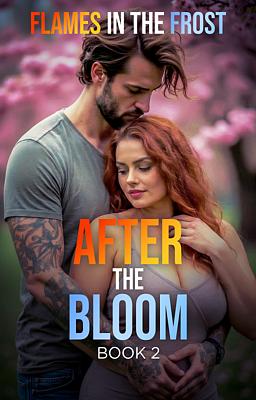 Flames in the Frost Book 2: After the Bloom