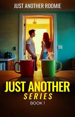 Just Another Series Book 1: Just Another Roomie