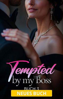 Tempted By My Boss Buch 3