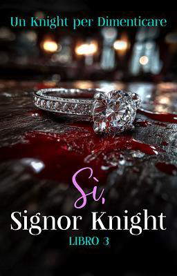 Sì, signor Knight 3: Un Knight per dimenticare