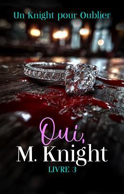 Oui, Mr Knight Livre 3 : Un Knight pour oublier.