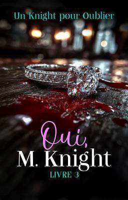 Oui, Mr Knight Livre 3 : Un Knight pour oublier.