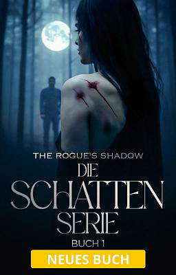 Die Schatten-Serie Buch 1: The Rogue's Shadow