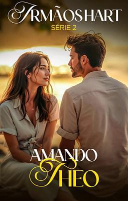 Irmãos Hart 2: Amando Theo