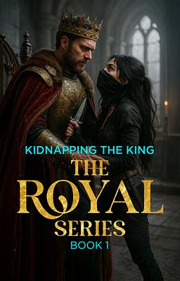 The Royal Series Book 1: Kidnapping the King