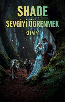 Sevgiyi Öğrenmek... Kitap 1: Shade