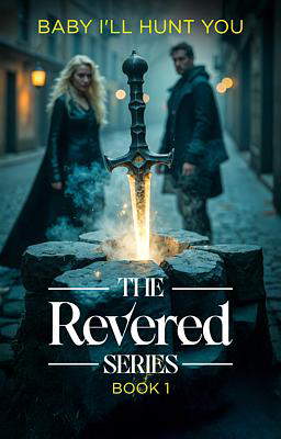 The Revered Series 1: Baby I'll Hunt You