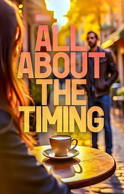 All About the Timing
