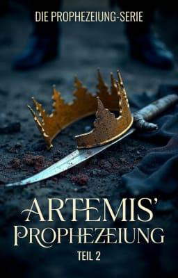 Die Prophezeiung-Serie: Artemis' Prophezeiung Teil 2