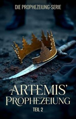 Die Prophezeiung-Serie: Artemis' Prophezeiung Teil 2