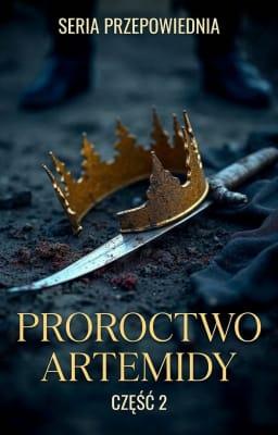 Cover image for Seria Przepowiednia: Część 2. Proroctwo Artemidy