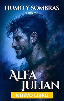 Humo y sombras 1: Alfa Julian