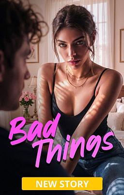 Bad Things