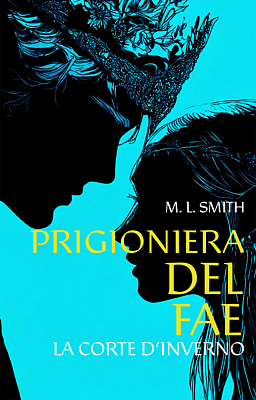 La corte d'inverno - Prigioniera del Fae