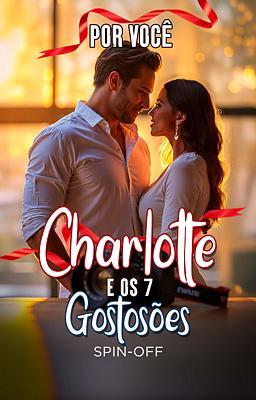 Charlotte e os 7 Gostosões – Spin-off: Por Você