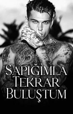 Sapığımla Tekrar Buluştum
