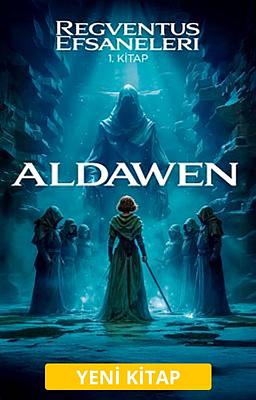 Regventus Öyküleri 1: Aldawen