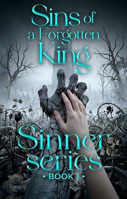 Sinner Series Book 1: Sins of a Forgotten King