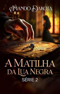 Cover image for A Matilha da Lua Negra 2: Amando Dakota