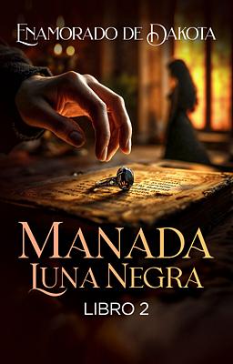 Manada Luna Negra 2: Enamorado de Dakota