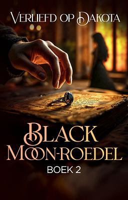 Cover image for Black Moon-roedel Boek 2: Verliefd op Dakota