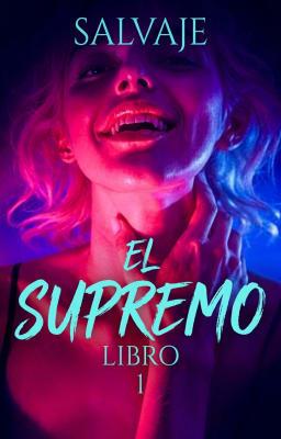 El Supremo 1: Salvaje