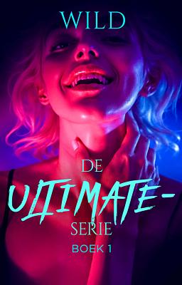 Cover image for De Ultimateserie boek 1: Wild