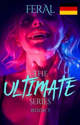 Die Ultimate-Serie Buch 1: Feral
