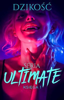 Seria Ultimate 1: Dzikość