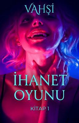 İhanet Oyunu 1: Vahşi