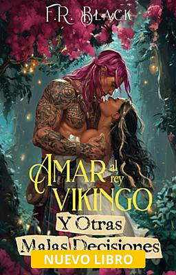 Amar al rey vikingo y otras malas decisiones