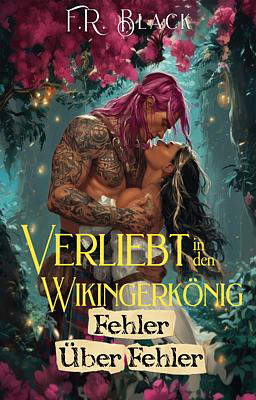 Verliebt in den Wikingerkönig & Fehler über Fehler