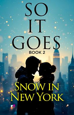 Cover image for So it Goes Book 2: Snow in New York