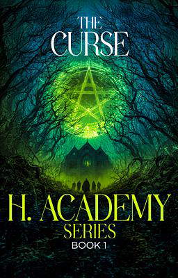 H. Academy Series Book 1: The Curse