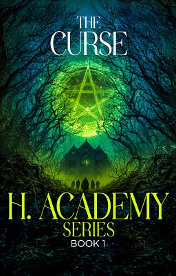 H. Academy Series Book 1: The Curse