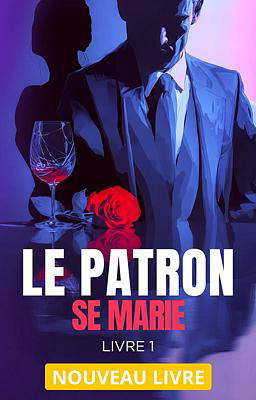 Le Patron se marie Livre 1