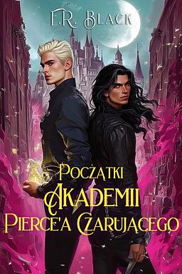 Początki Akademii Pierce'a Czarującego
