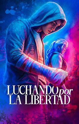 Luchando por la libertad