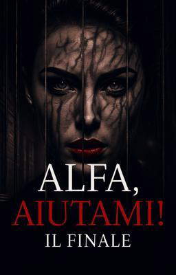 Alfa, aiutami! - Il finale