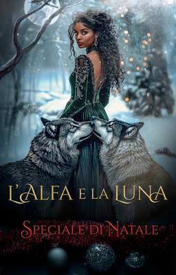 Cover image for L'alfa e la luna: Speciale di Natale