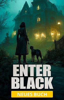 Enter Black (Deutsch)